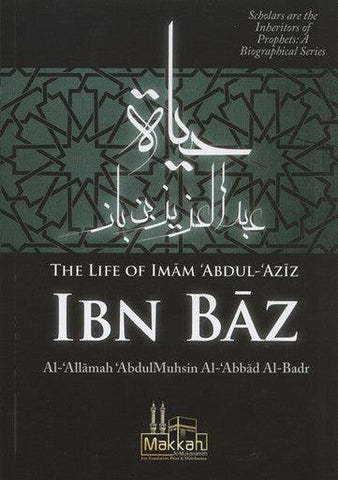 The Life Of Imam Abdul Aziz Ibn Baz The Life Of Imam Abdul Aziz Ibn Baz
