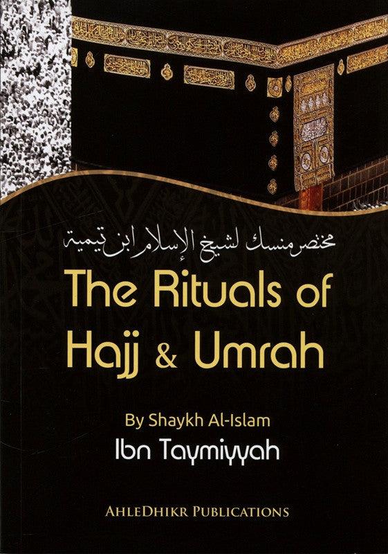 The Rituals of Hajj and Umrah