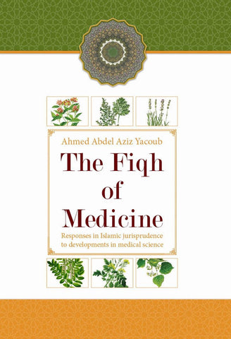 The Fiqh of Medicine The Fiqh of Medicine