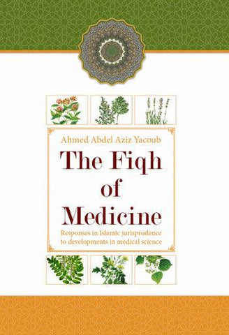 The Fiqh of Medicine The Fiqh of Medicine
