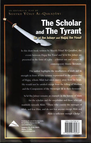 The Scholar and the Tyrant Historical Play Sa'id Ibn Jubayr and Hajjaj ibn Yusuf The Scholar and the Tyrant Historical Play Sa'id Ibn Jubayr and Hajjaj ibn Yusuf