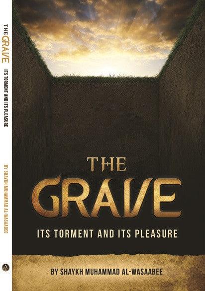 The Grave : Its Torment And Its Pleasure