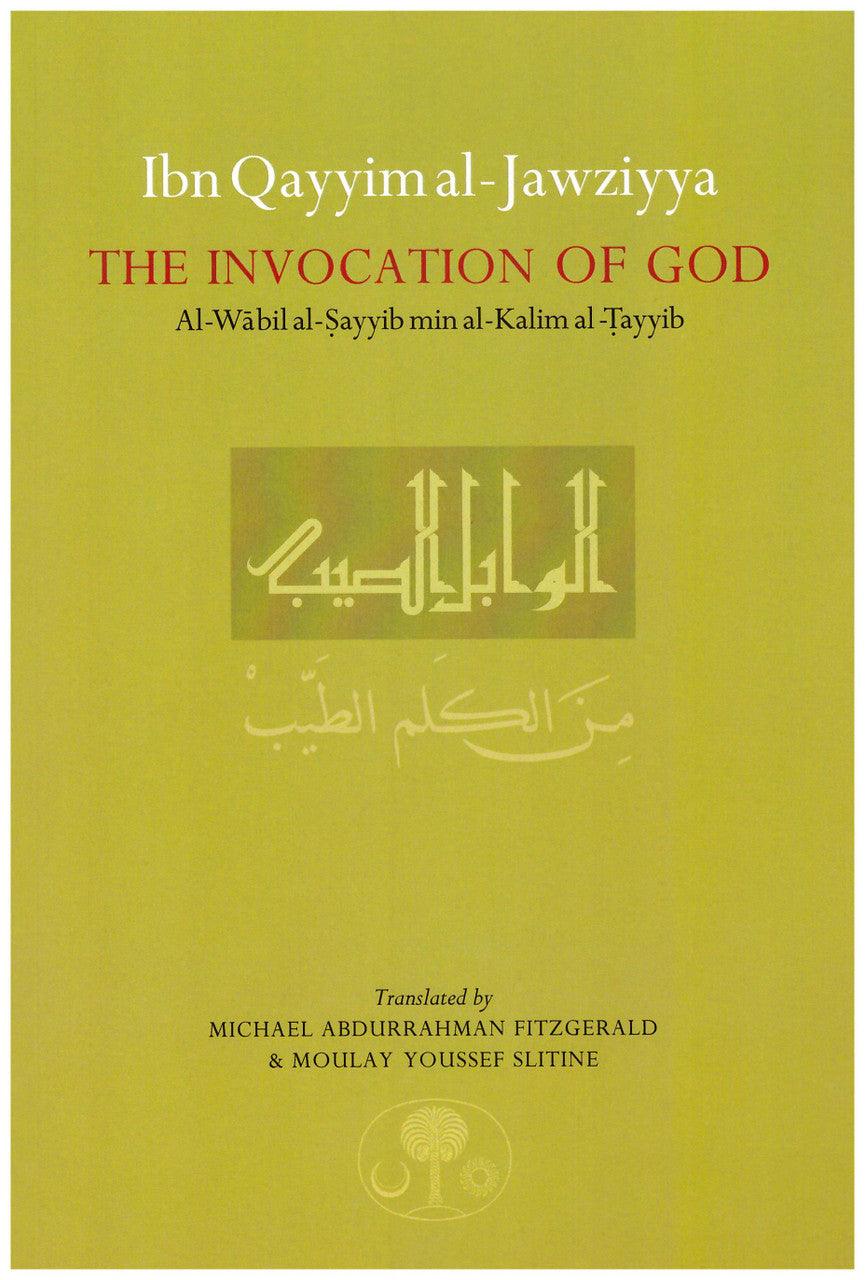 Ibn Qayyim Al-Jawziyya On The Invocation Of God