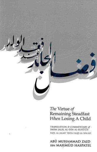The Virtue of Remaining Steadfast when Losing a Child