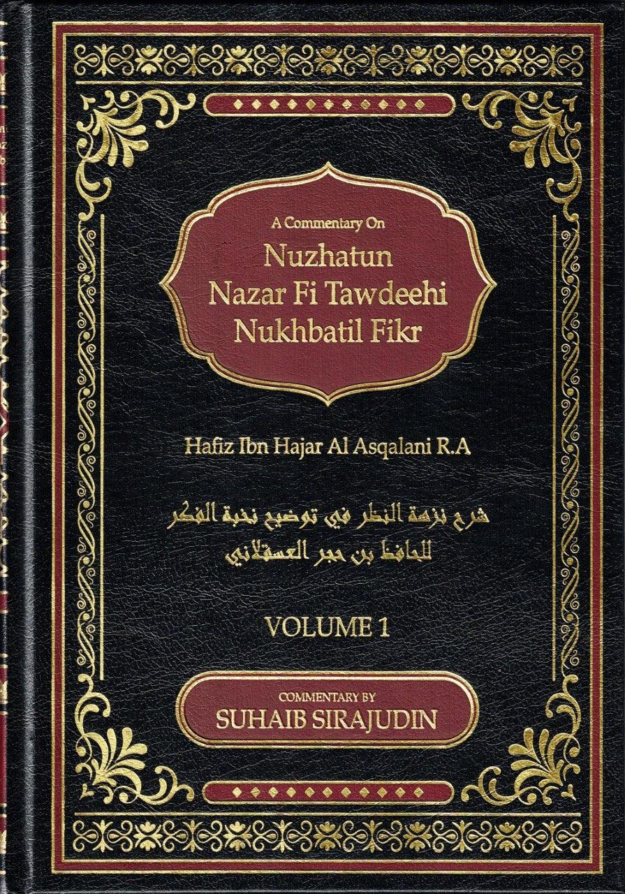 A Commentary On Nuzhatun Nazar Fi Tawdeehi Nukhbatil Fikr (2 volume Set)