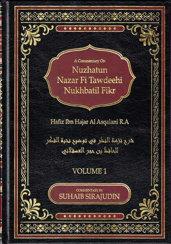 A Commentary On Nuzhatun Nazar Fi Tawdeehi Nukhbatil Fikr (2 volume Set) A Commentary On Nuzhatun Nazar Fi Tawdeehi Nukhbatil Fikr (2 volume Set)
