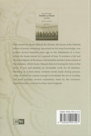 Ahmad Ibn Hanbals Treatise on Prayer (Salah) Ahmad Ibn Hanbals Treatise on Prayer (Salah)