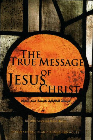 The True Message Of Jesus Christ The True Message Of Jesus Christ