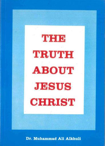The Truth About Jesus Christ - NobleBookshop