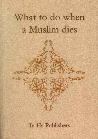 What to Do When A Muslim Dies - NobleBookshop What to Do When A Muslim Dies - NobleBookshop