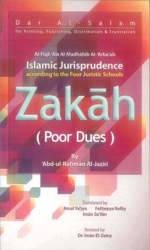Islamic jurisprudence according to the four juistic Schools Zakah (poor Dues)