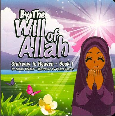 By The Will of Allah - Book 1 (Stairway to Heaven)