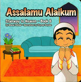 Assalamu Alaikum - Book 6 (Stairway to Heaven)
