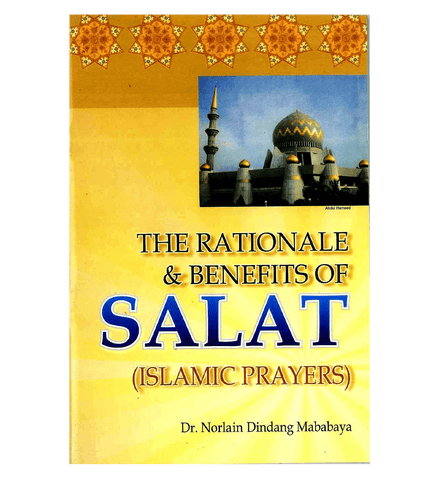 The Rationale & Benefits of Salat (Islamic Prayers)