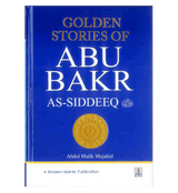Golden Stories of Abu Bakr As-Siddeeq رضی الله عنهُ