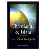 Christianity & Islam According to The Bible & The Qur'an