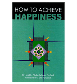How to Achieve Happiness