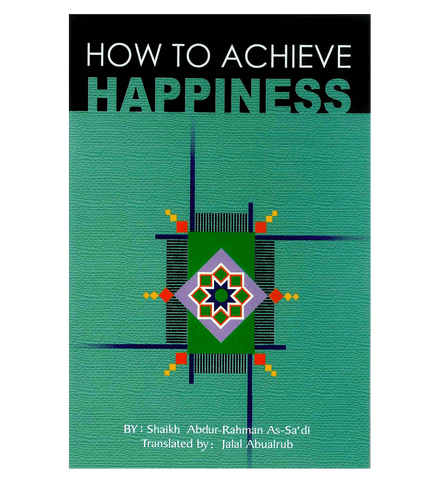 How to Achieve Happiness