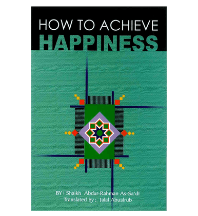 How to Achieve Happiness