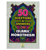 50 Questions & Answers on Islamic Monotheism