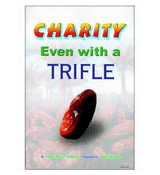 Charity Even with a Trifle