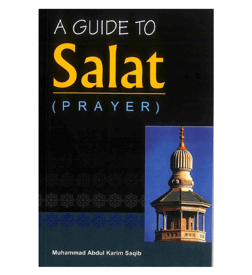 A Guide to Salat ( Prayer )