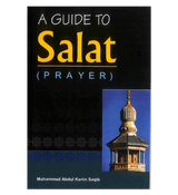 A Guide to Salat ( Prayer )