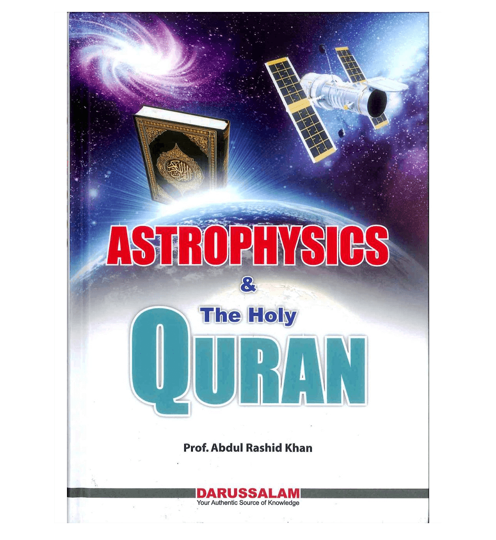 Astrophysics and the Holy Quran