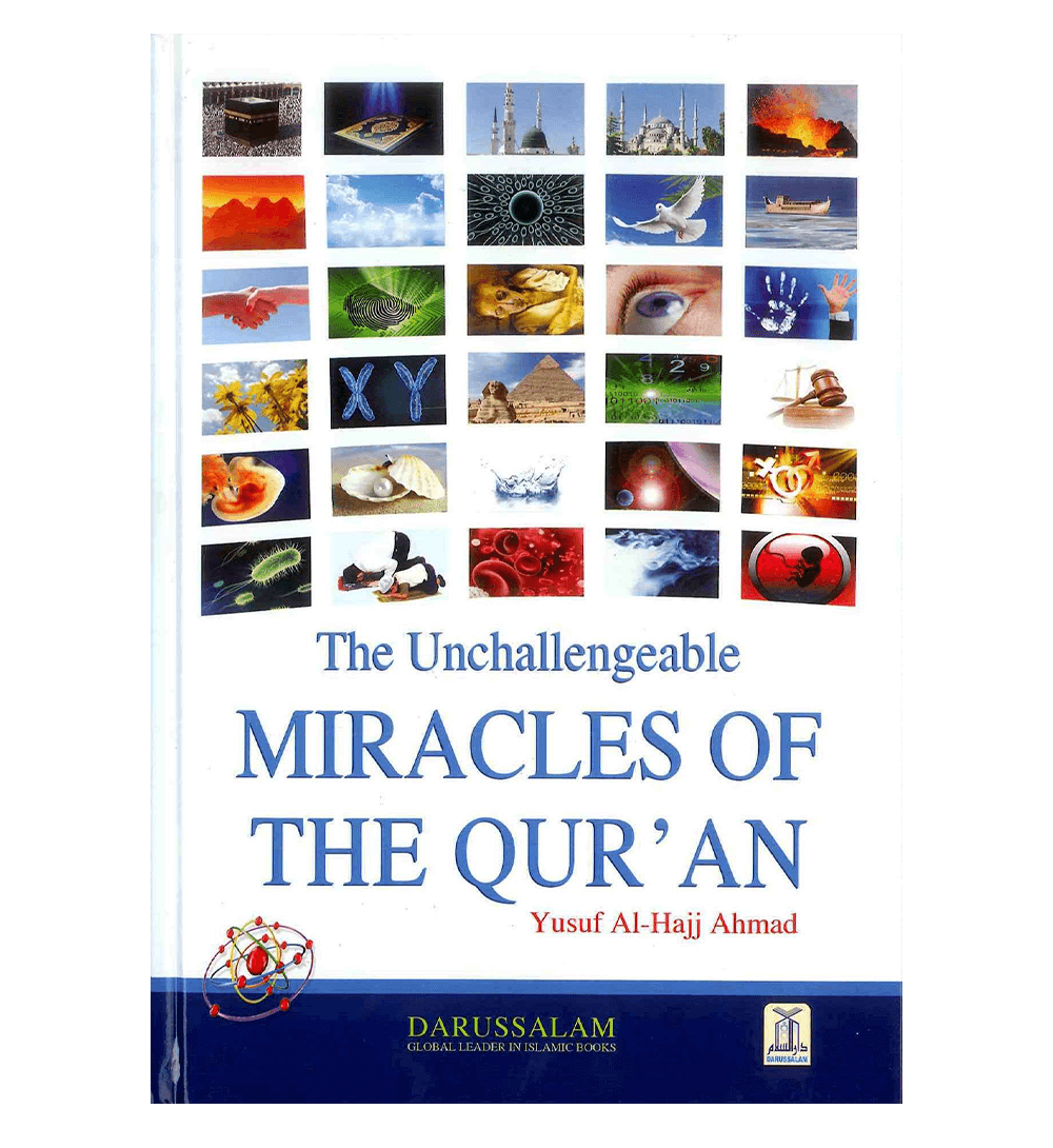 The Unchallengeable Miracles of the Quran