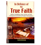 In Defence of the True Faith : From Al - Bidayah wan - Nihayah