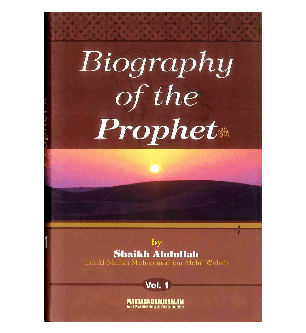 Biography of the Prophet صلّی الله عَلیهِ وآلهِ وَسلَّم Two Volume Set