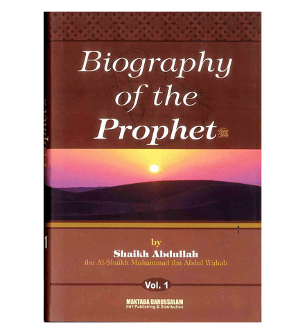 Biography of the Prophet صلّی الله عَلیهِ وآلهِ وَسلَّم Two Volume Set