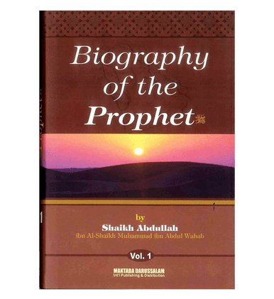 Biography of the Prophet صلّی الله عَلیهِ وآلهِ وَسلَّم Two Volume Set