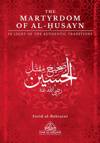 The Martyrdom Of Al-Husayn In Light Of The Authentic Traditions