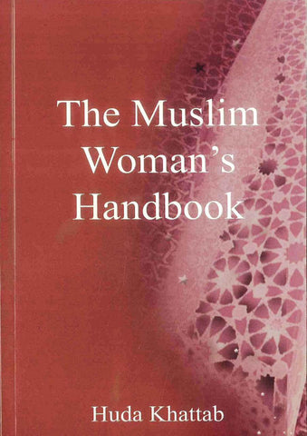 The Muslim Woman's Handbook