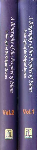 Biography of the Prophet صلی الله علیه وآلهِ وسلم of Islam : 2 Volume Set