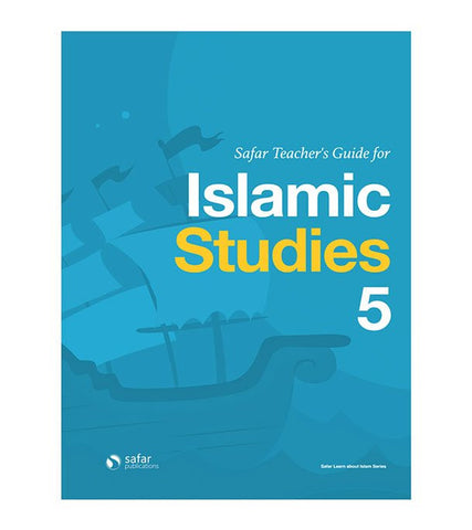 Teacher’s Guide for Islamic Studies : Book 5- Learn about Islam Series, 9781912437054