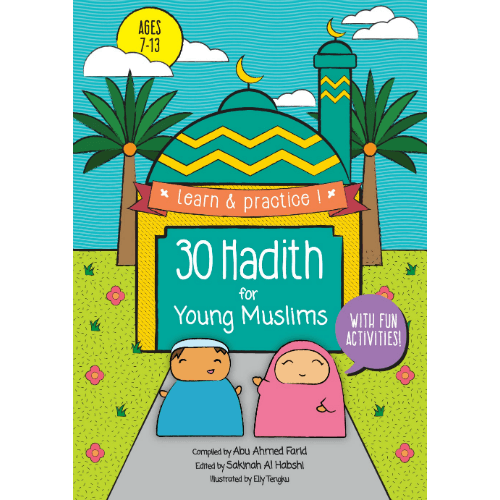 30 Hadith For Young Muslims (Ages 7-13)
