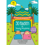 30 Hadith For Young Muslims (Ages 7-13)