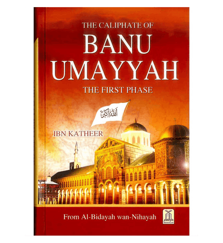 Banu Umayyah : From Al - Bidayah wan - Nihayah - NobleBookshop