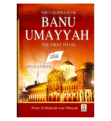 Banu Umayyah : From Al - Bidayah wan - Nihayah - NobleBookshop