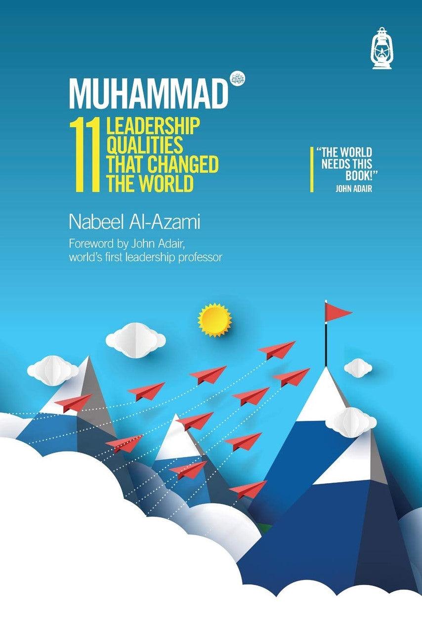 Muhammad (S)11 LeaderShip Qualities That Changes The World, (24865)