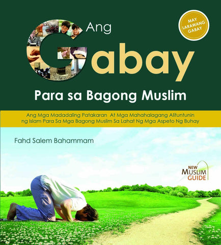 Ang Gabay Para sa Bagong Muslim (Filipino)