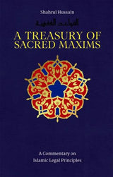 A Treasury of Sacred Maxims: A Commentary on Legal Principles