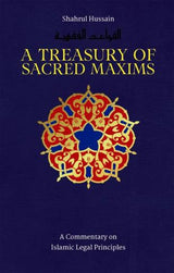 A Treasury of Sacred Maxims: A Commentary on Legal Principles