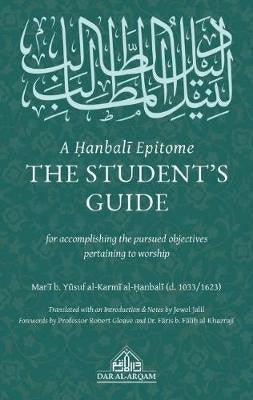 A Hanbali Epitome: The Student's Guide