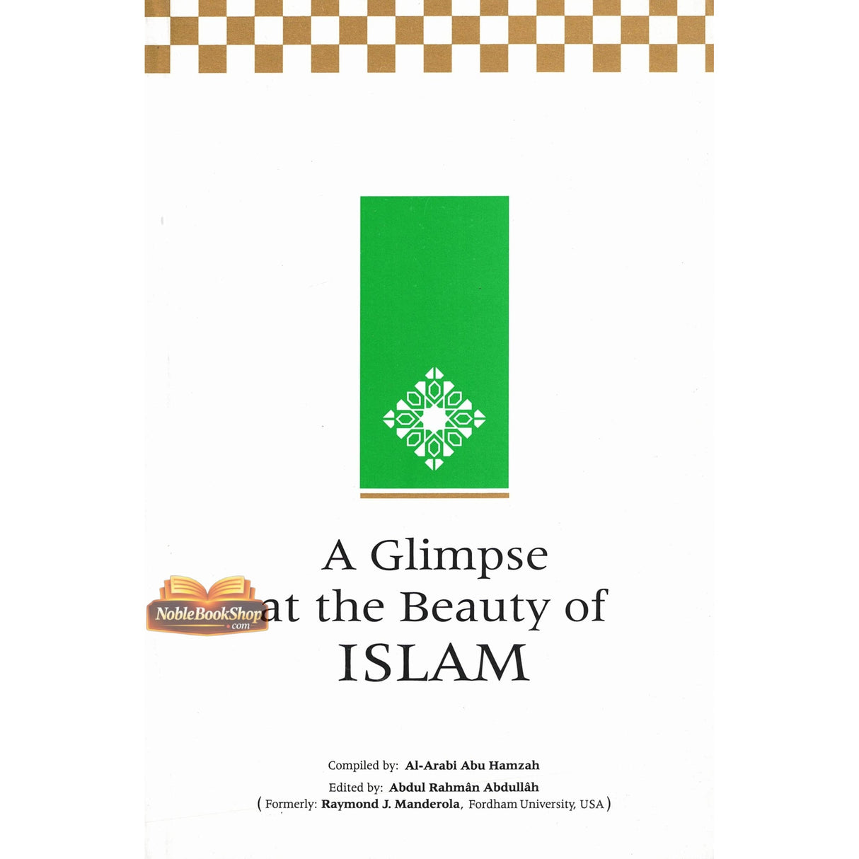 A Glimpse at the Beauty of Islam