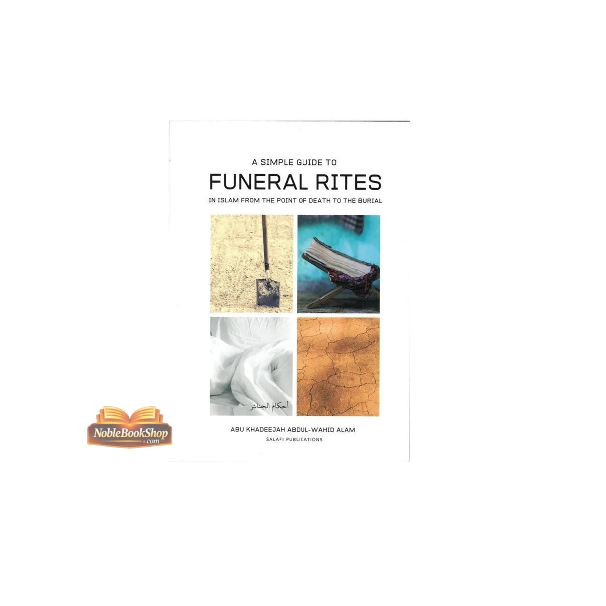 A Simple Guide To Funeral Rites In Islam From The Point Of Death To The Burial