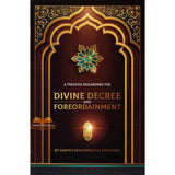 A Treatise Regarding the Divine Decree and Foreordainment