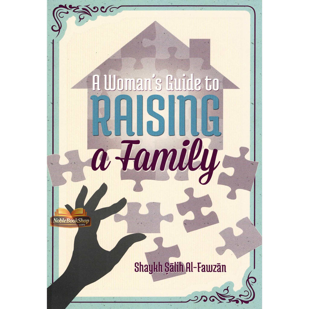 A Woman's Guide To Raising A Family